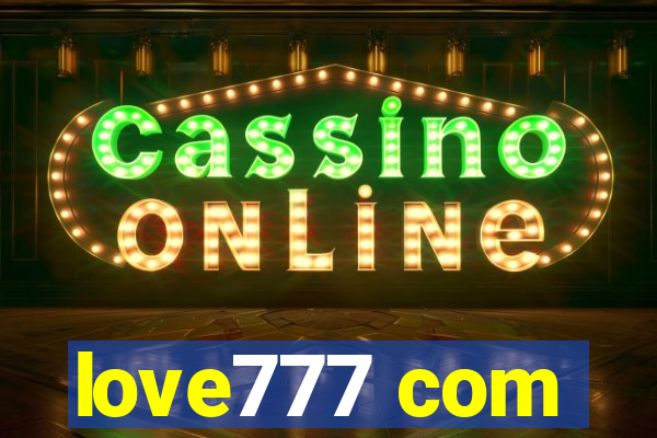 love777 com